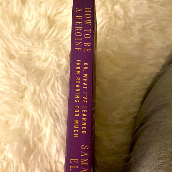 HOW TO BE A HEROINE OR, WHAT I’VE LEARNED FROM READING TOO MUCH Samantha Ellis - Picture 2 of 3